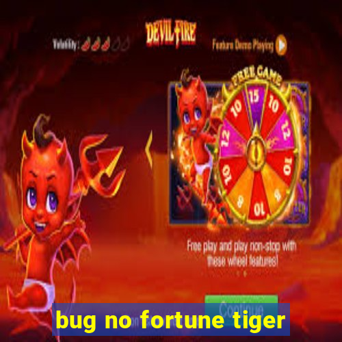 bug no fortune tiger